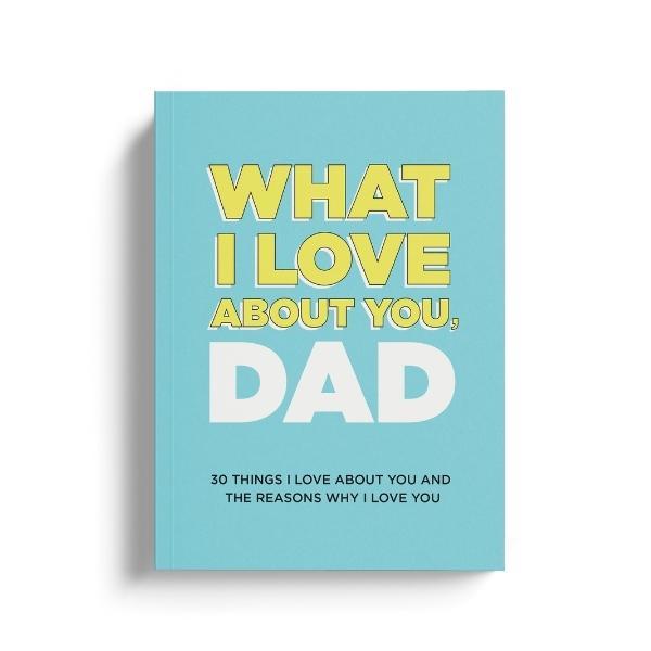 What I Love About You, Dad