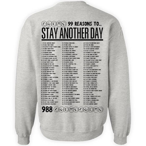99 Reasons to Stay Another Day Sweatshirt