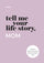 A Mother’s Guided Journal and Memory Keepsake Book