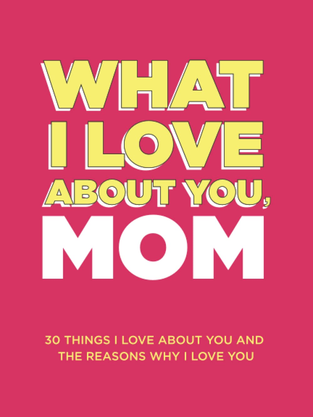 What I Love About You Mom Series Book
