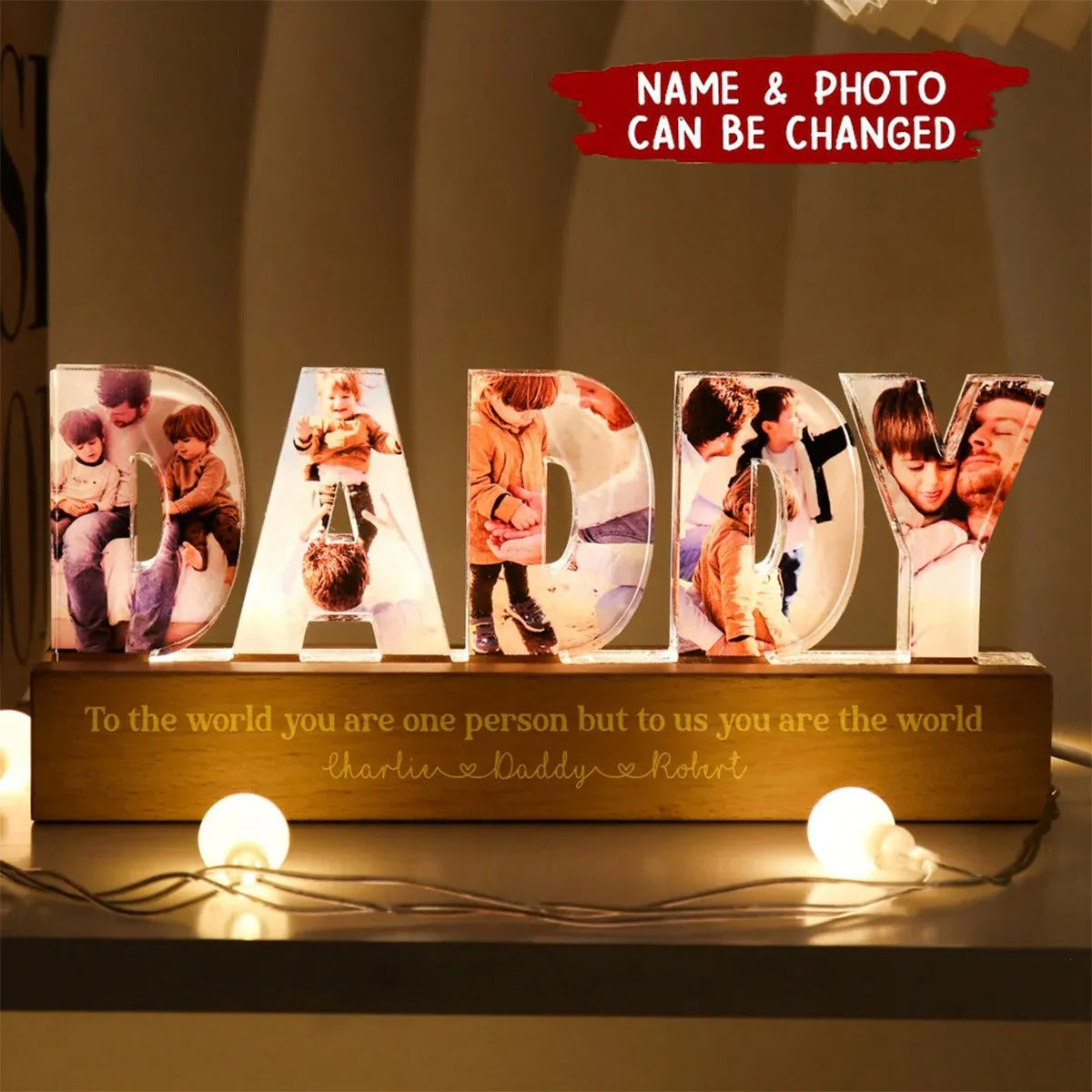 Personalized LED Night Light - Daddy To Us You Are The World Photo Collage