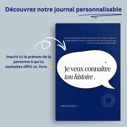 Journal : Je veux connaître ton histoire