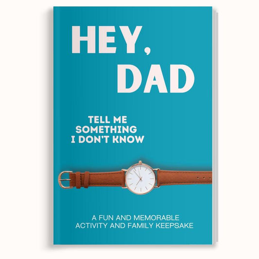 Hey Dad, tell me something