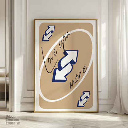 Love You More Uno Reverse Playing Card Wall Art
